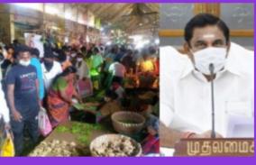 corona-infection-in-chennai-koyambedu-traders-union-executives-refuse-to-cooperate-cm