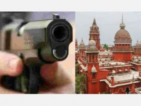 is-gun-culture-on-the-rise-in-tamil-nadu-chennai-high-court-orders-central-government-to-respond