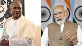 ilayaraja-heaps-praise-on-our-prime-minister-and-compares-narendra-modi-with-ambedkar