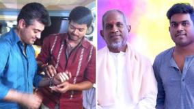 ilayaraja-vijay-yuvan-ajith-combo-interesting-things