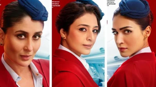 Kareena Kapoor Tabu and Kriti Sanon starrer crew movie first look