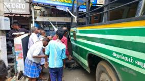 action-taken-against-driver-for-government-bus-entered-the-shop-in-dindigul