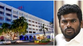 attempt-to-close-srm-hotel-due-to-political-vandalism-annamalai-condemns-dmk-govt