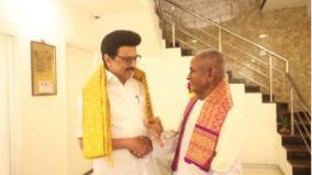 chief-minister-m-k-stalin-meet-ilayaraja-today